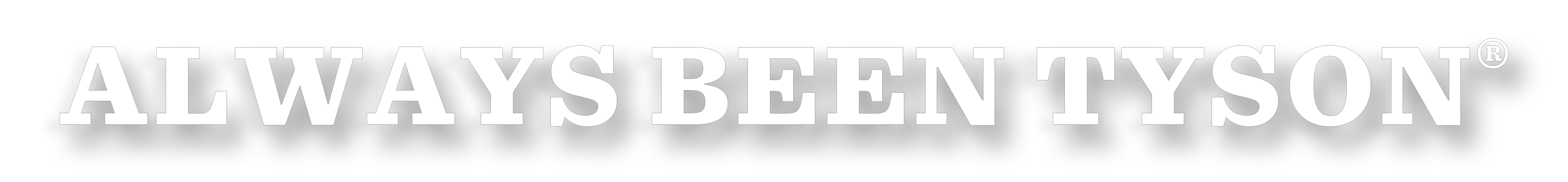 Always Been Tyson